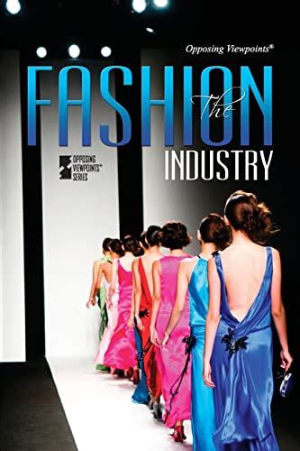 the fashion industry opposing viewpoints Reader