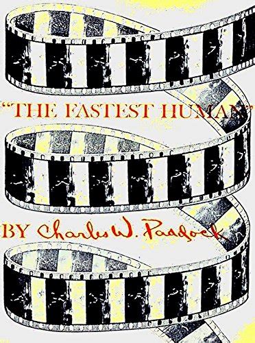 the fastest human charles w paddock autobiography 1932 Doc