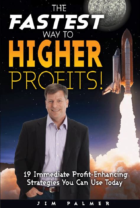 the fastest way to higher profits 19 immediate profit enhancing strategies you can use today PDF