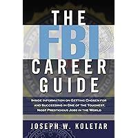 the fbi career guide inside information on getting chosen for and succeeding in one of the toughest most prestigious Doc