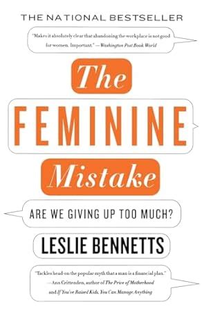 the feminine mistake are we giving up too much? Kindle Editon