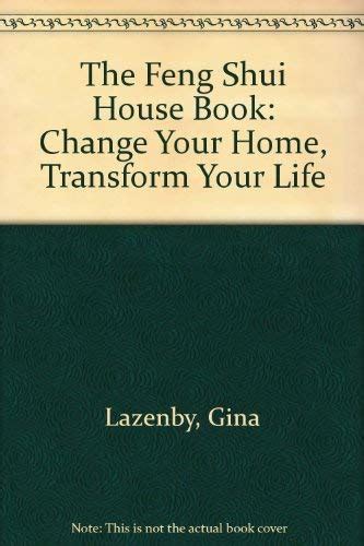 the feng shui house book change your home transform your life Reader