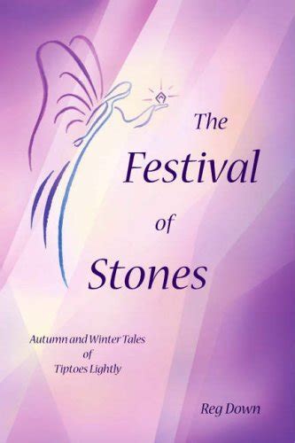 the festival of stones autumn and winter tales of tiptoes lightly Doc