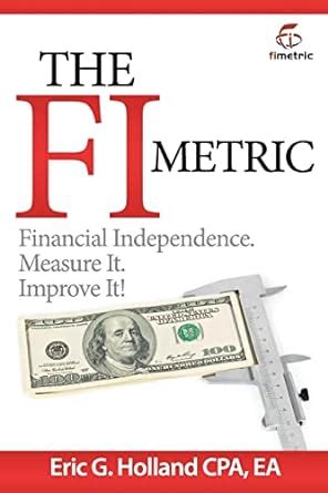 the fi metric financial independence measure it improve it Kindle Editon