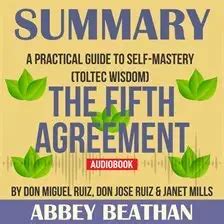 the fifth agreement a practical guide to self mastery toltec wisdom Reader