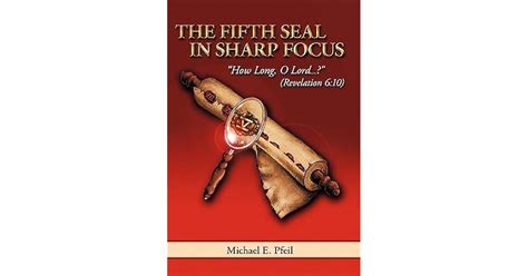 the fifth seal in sharp focus how long o lord ? revelation 610 Epub