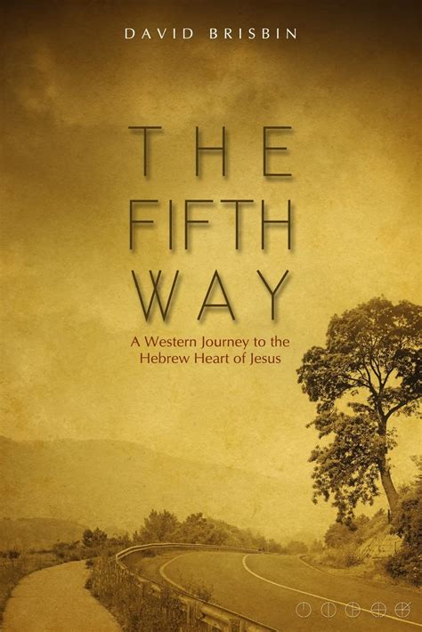 the fifth way a western journey to the hebrew heart of jesus Doc