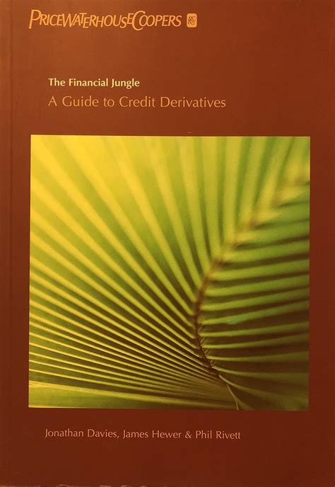 the financial jungle a guide to credit derivatives Reader