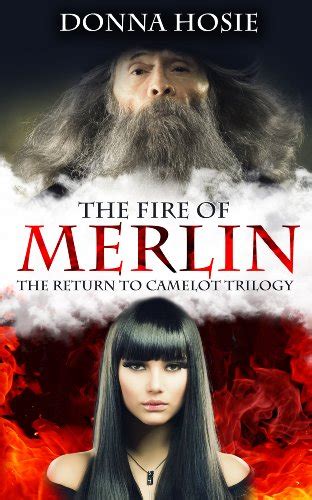 the fire of merlin the return to camelot trilogy volume 2 Reader