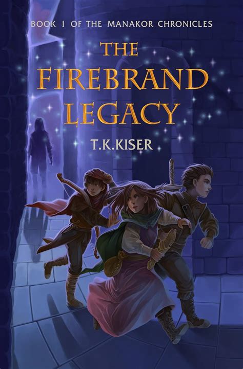 the firebrand legacy the manakor chronicles volume 1 Reader