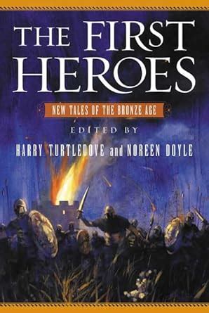 the first heroes new tales of the bronze age PDF