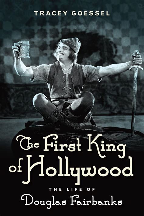 the first king of hollywood the life of douglas fairbanks Reader