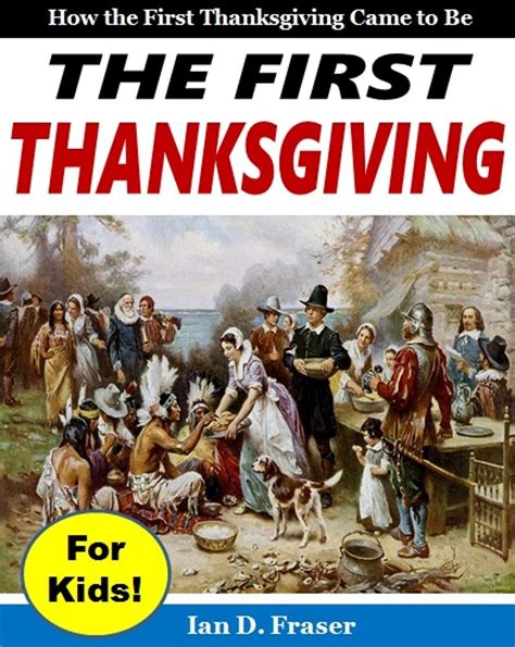 the first thanksgiving for kids how the first thanksgiving came to be Reader