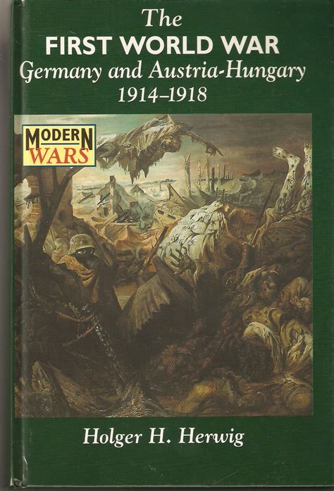 the first world war germany and austria hungary 1914 1918 modern wars Doc