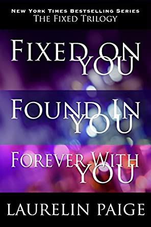 the fixed trilogy fixed on you found in you forever with you Reader