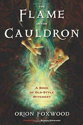 the flame in the cauldron a book of old style witchery Reader