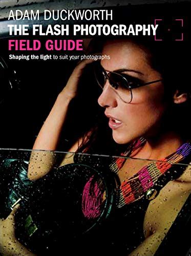 the flash photography field guide the flash photography field guide Doc