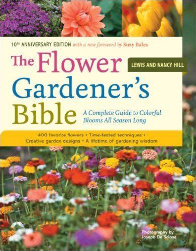 the flower gardeners bible a complete guide to colorful blooms all season long 10th anniversary edition with Doc