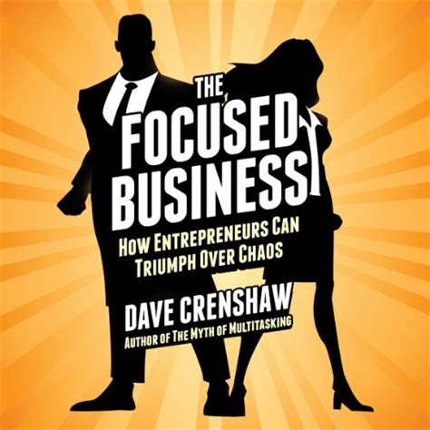 the focused business how entrepreneurs can triumph over chaos Reader