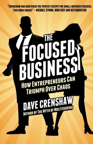 the focused business how entrepreneurs can triumph over chaos Reader