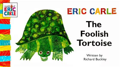 the foolish tortoise the world of eric carle Reader