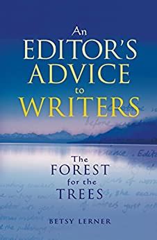 the forest for the trees an editor s advice to writers PDF