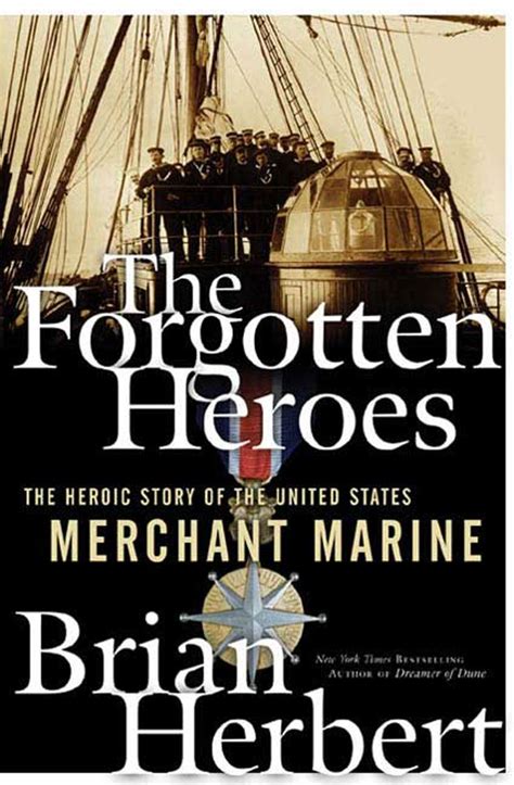 the forgotten heroes the heroic story of the united states merchant marine Kindle Editon