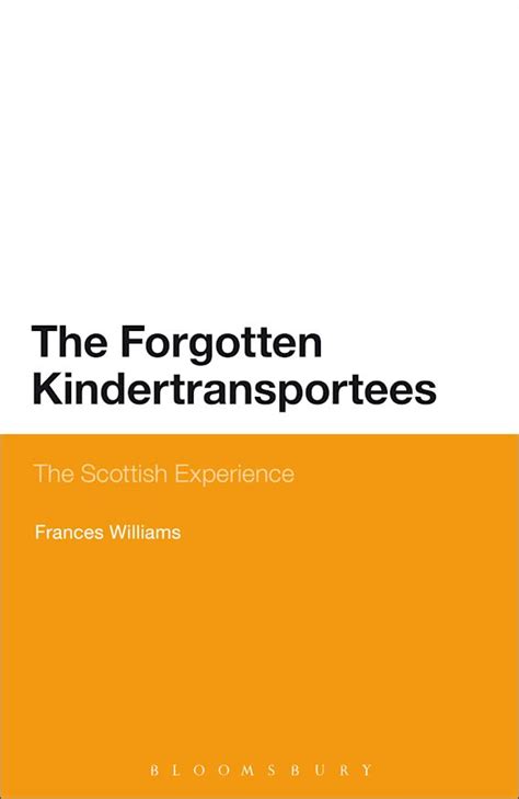 the forgotten kindertransportees the scottish experience Reader