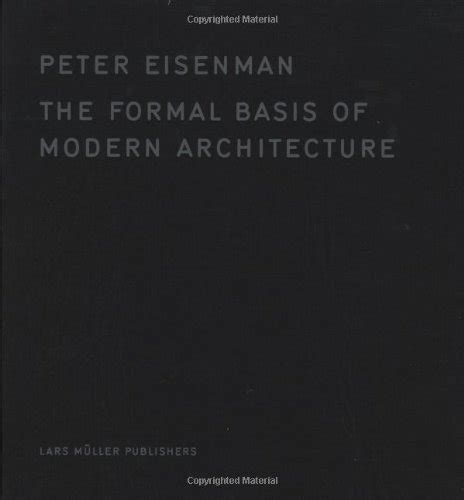 the formal basis of modern architecture dissertation 1963 facsimile PDF