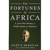 the fortunes of africa a 5000 year history of wealth greed and endeavor PDF