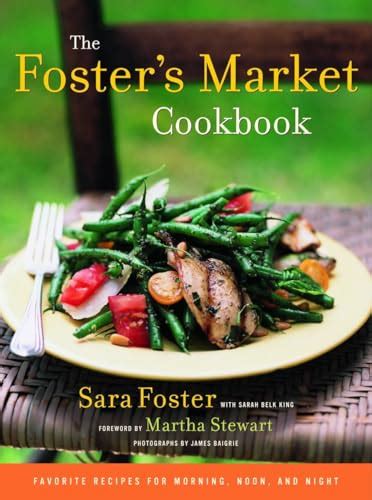 the fosters market cookbook favorite recipes for morning noon and night Doc