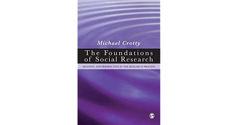 the foundations of social research meaning and perspective in the research process michael crotty pdf Kindle Editon