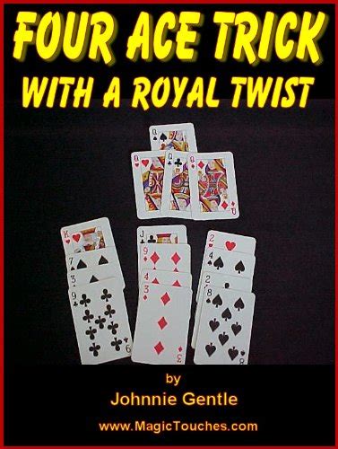 the four ace card trick with a royal twist magic card tricks book 8 PDF