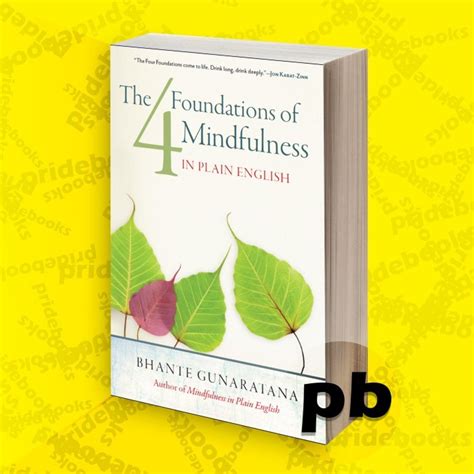 the four foundations of mindfulness in plain english Reader