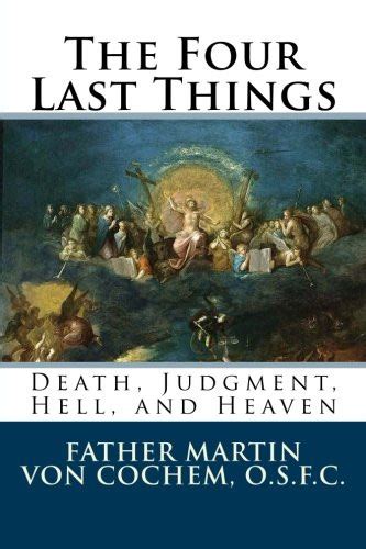 the four last things death judgment hell heaven Reader