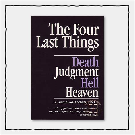 the four last things death judgment hell heaven Reader