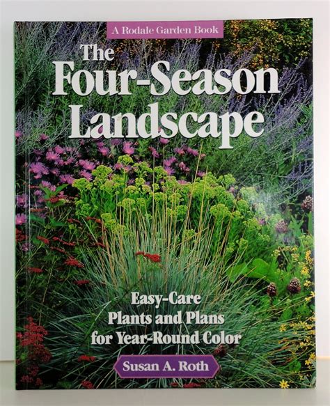 the four season landscape easy care plants and plans for year round color a rodale garden book PDF