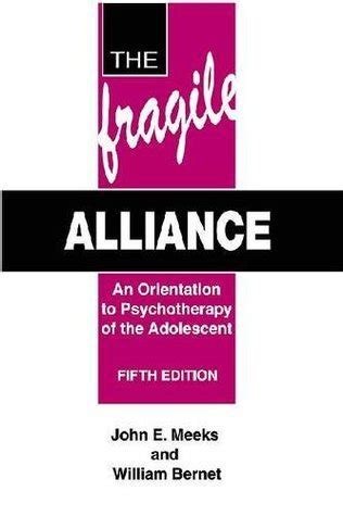 the fragile alliance an orientation to psychotherapy of the adolescent PDF