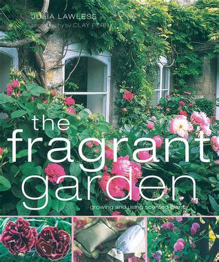 the fragrant garden growing and using scented plants Kindle Editon