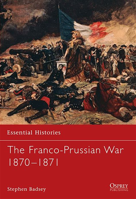 the franco prussian war 1870 1871 essential histories Kindle Editon