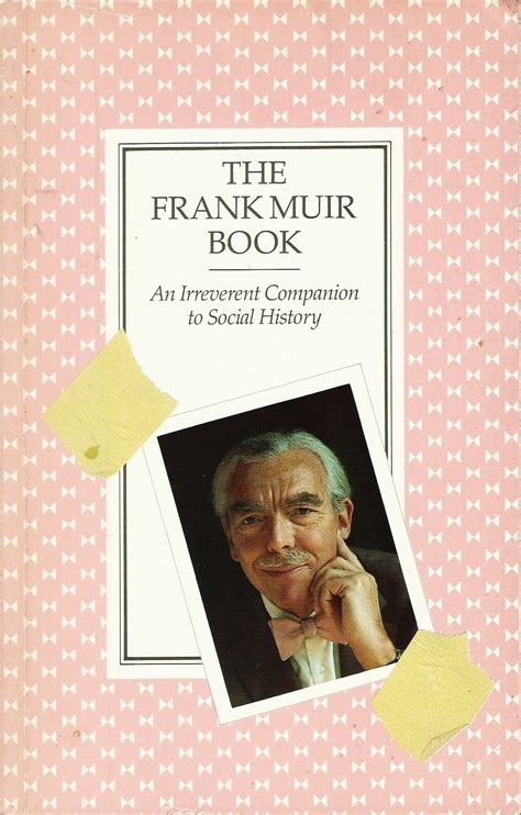 the frank muir book an irreverent companion to social history Epub