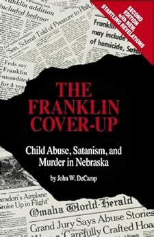 the franklin cover up child abuse satanism and murder in nebraska Reader
