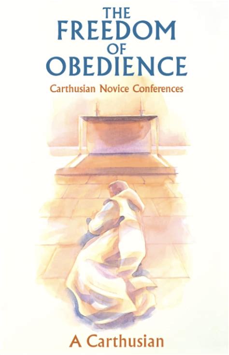 the freedom of obedience carthusian novice conferences Reader