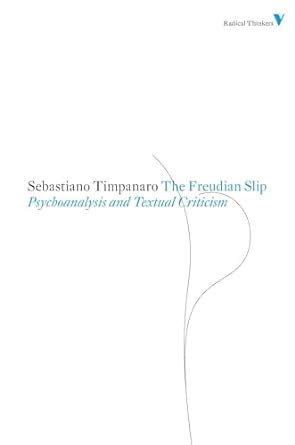 the freudian slip psychoanalysis and textual criticism radical thinkers Reader