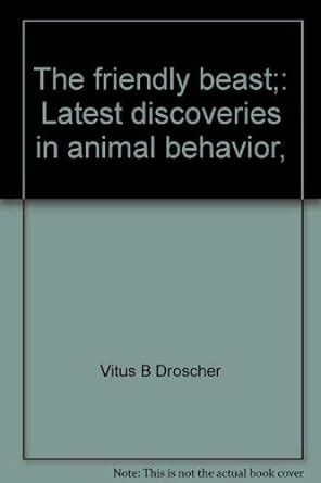 the friendly beast latest discoveries in animal behavior Epub