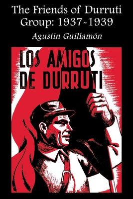 the friends of durruti group 1937 1939 Reader