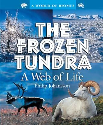 the frozen tundra a web of life world of biomes Epub