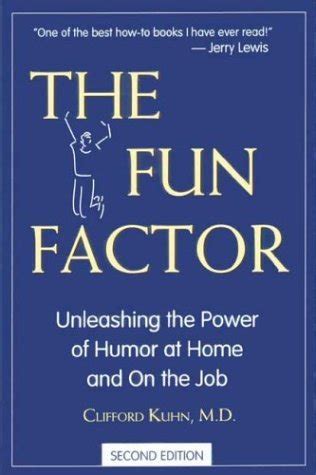 the fun factor unleashing the power of humor at home and on the job Kindle Editon