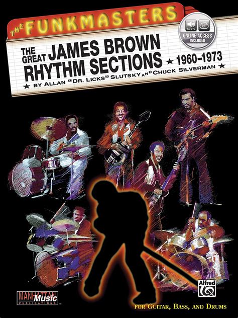 the funkmasters the great james brown rhythm sections 1960 1973 for guitar bass and drums book and 2 cds PDF