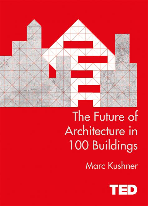 the future of architecture in 100 buildings ted books Kindle Editon